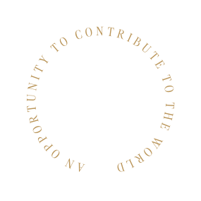 an opportunity to contribute to the world